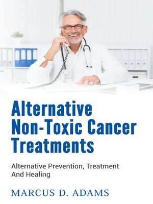 cover image of Alternative Non-Toxic Cancer Treatments